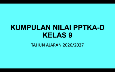 DAFTAR KUMPULAN NILAI PPTKA-D KELAS 9 2026/2027